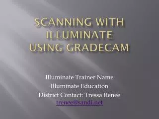 Scanning with Illuminate using gradecam