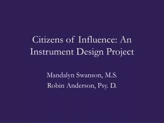 Citizens of Influence: An Instrument Design Project