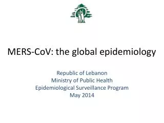 MERS- CoV : the global epidemiology