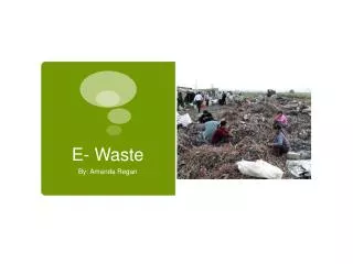 E- Waste