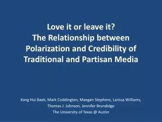 Love it or leave it? The Relationship between Polarization and Credibility of Traditional and Partisan Media