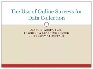 The Use of Online Surveys for Data Collection