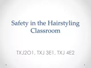 Safety in the Hairstyling Classroom