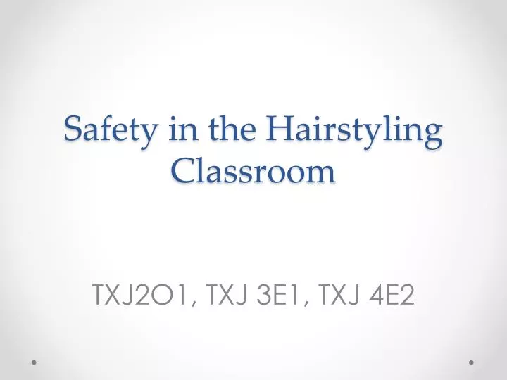 safety in the hairstyling classroom