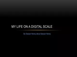 My life on a digital scale