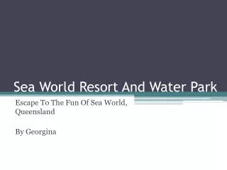 Sea World Resort And Water Park