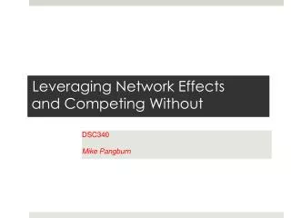 Leveraging Network Effects and Competing Without