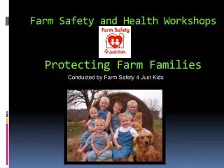 Farm Safety and Health Workshops Protecting Farm Families