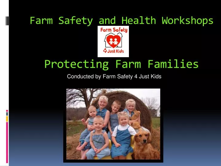 farm safety and health workshops protecting farm families