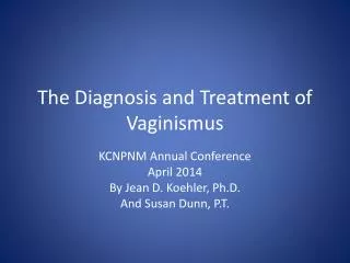 The Diagnosis and Treatment of Vaginismus