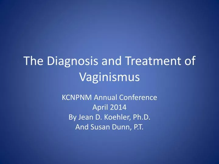 the diagnosis and treatment of vaginismus
