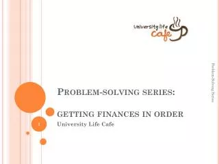 Problem-solving series: getting finances in order