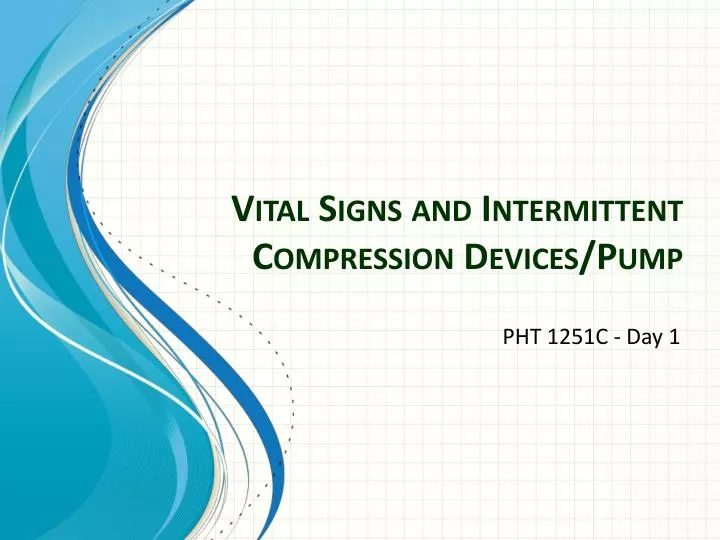 vital signs and intermittent compression devices pump