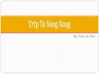 Trip To Hong Kong