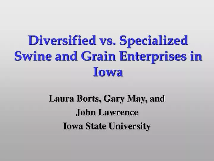 diversified vs specialized swine and grain enterprises in iowa