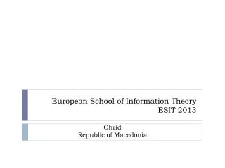 European School of Information Theory ESIT 2013