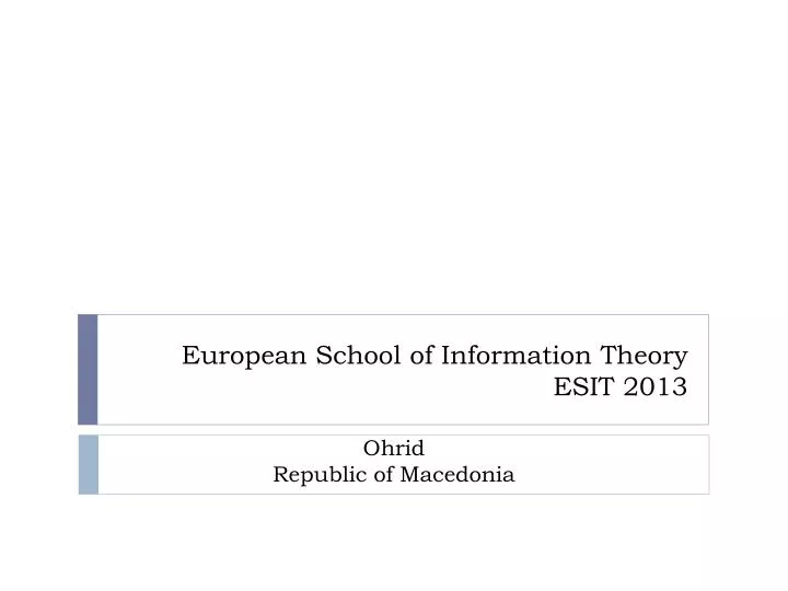 european school of information theory esit 2013