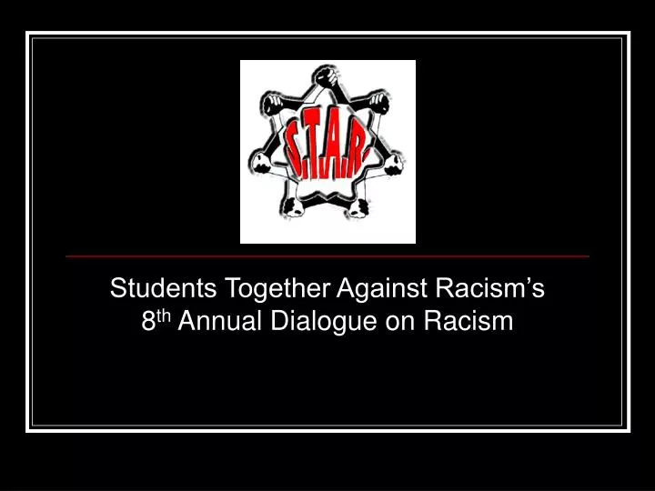 students together against racism s 8 th annual dialogue on racism