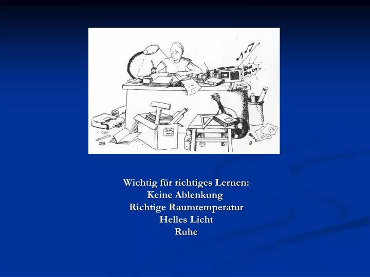 wichtig f r richtiges lernen keine ablenkung richtige raumtemperatur helles licht ruhe