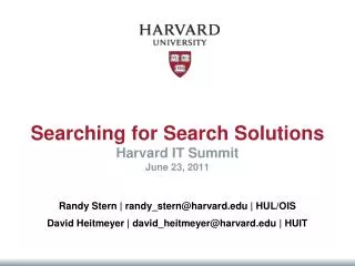 Searching for Search Solutions Harvard IT Summit June 23, 2011