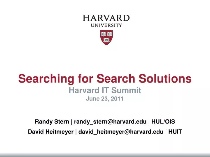 searching for search solutions harvard it summit june 23 2011