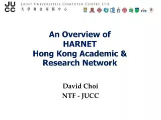 An Overview of HARNET Hong Kong Academic &amp; Research Network