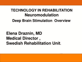 TECHNOLOGY IN REHABILITATION Neuromodulation