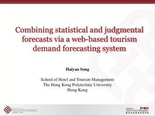 Combining statistical and judgmental forecasts via a web-based tourism demand forecasting system