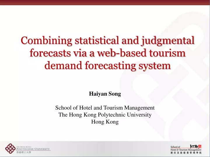 combining statistical and judgmental forecasts via a web based tourism demand forecasting system