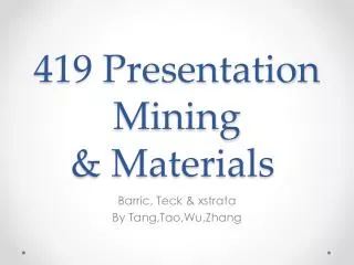 419 Presentation Mining &amp; Materials