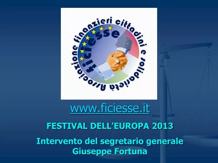 www ficiesse it festival dell europa 2013 intervento del segretario generale giuseppe fortuna