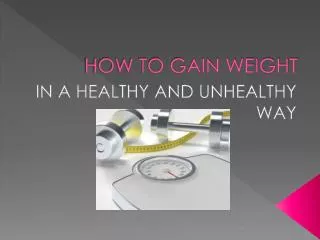 HOW TO GAIN WEIGHT
