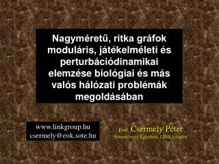 Prof. Csermely Péter Semmelweis Egyetem, LINK-csoport