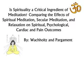Religious Meditation and Health Many cultures around the world integrate meditative practices into their religious and s