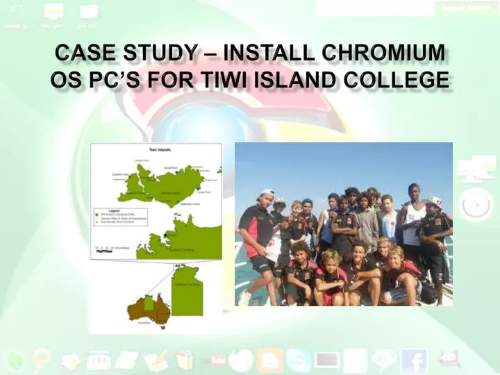 case study install chromium os pc s for tiwi island college