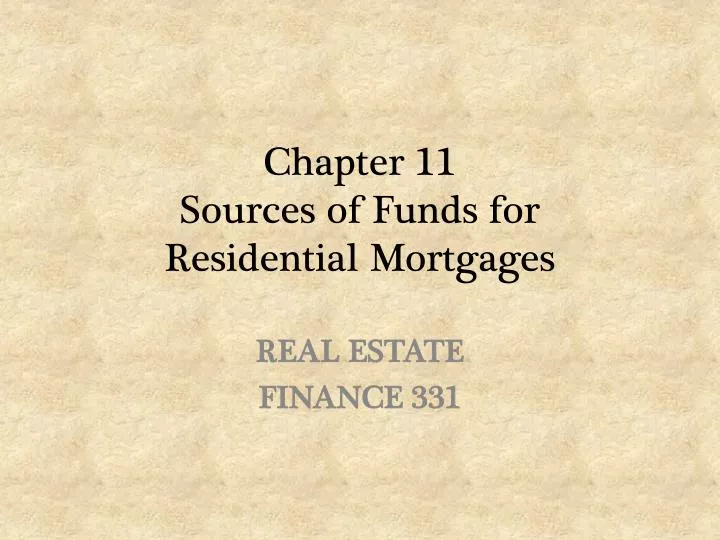 chapter 11 sources of funds for residential mortgages