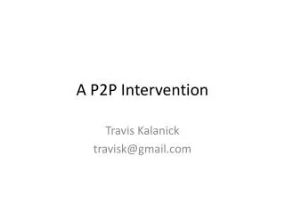 A P2P Intervention