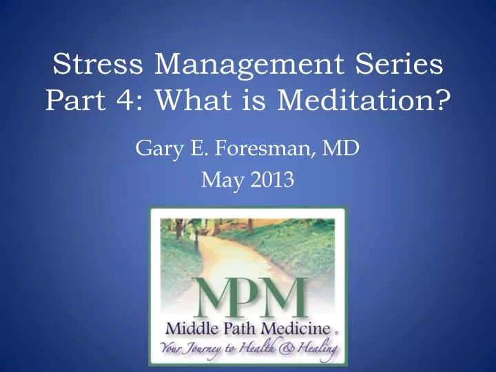 stress management series part 4 what is meditation