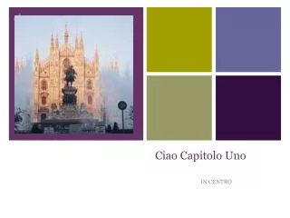 ciao capitolo uno