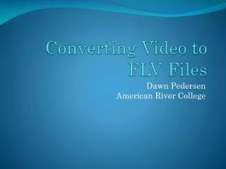 Converting Video to FLV Files