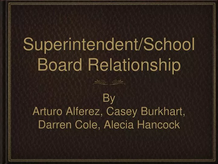 superintendent school board relationship