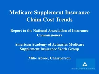Members of the Academy Medicare Supplement Work Group