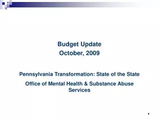 Pennsylvania Transformation: State of the State Office of Mental Health &amp; Substance Abuse Services