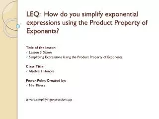 LEQ: How do you simplify exponential expressions using the Product Property of Exponents?