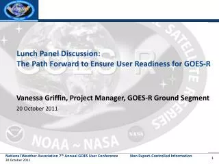 Lunch Panel Discussion: The Path Forward to Ensure User Readiness for GOES-R