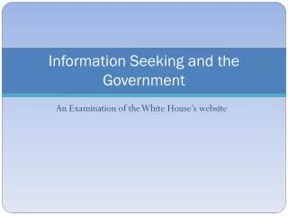 Information Seeking and the Government