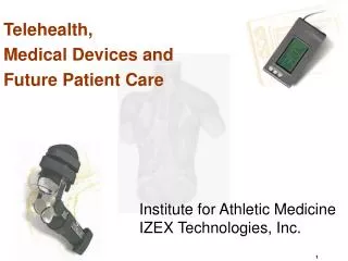 Telehealth, Medical Devices and Future Patient Care