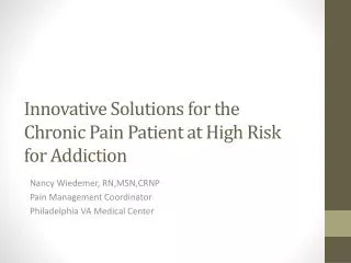 Innovative Solutions for the Chronic Pain Patient at High Risk for Addiction