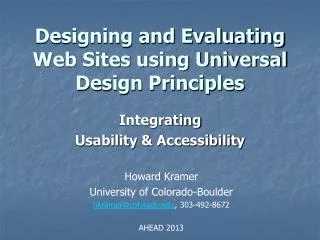 Designing and Evaluating Web Sites using Universal Design Principles
