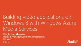 Building video applications on Windows 8 with Windows Azure Media Services